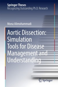 aortic dissection simulation tools for disease management and understanding 1st edition mona alimohammadi