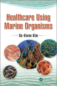 healthcare using marine organisms 1st edition sevkwon kim 1138295388,1351586173