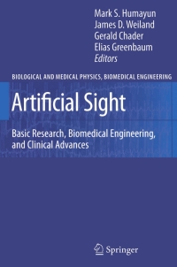 artificial sight basic research biomedical engineering and clinical advances 1st edition mark s. humayun ,