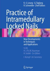 practice of intramedullary locked nails new developments in techniques and applications 1st edition kwoksui