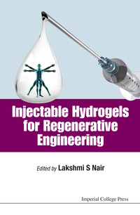 injectable hydrogels for regenerative engineering 1st edition lakshmi s nair 1783267461,1783267488