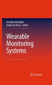 wearable monitoring systems 1st edition annalisa bonfiglio; ?danilo de rossi 1441973834,1441973842