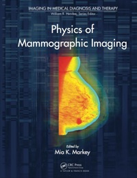 physics of mammographic imaging 1st edition mia k. markey 1439875448,1439875464