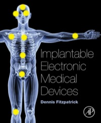 implantable electronic medical devices 1st edition dennis fitzpatrick 0124165567,012416577x