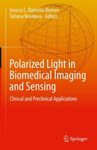 polarized light in biomedical imaging and sensing clinical and preclinical applications 1st edition jessica