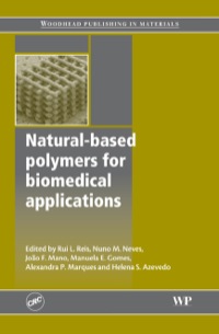 natural based polymers for biomedical applications 1st edition rui l. reis , nuno m. neves , joao f. mano,