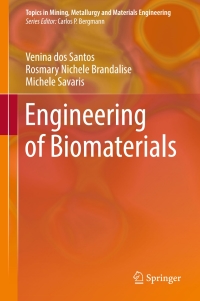 engineering of biomaterials 1st edition venina dos santos, rosmary nichele brandalise, michele savaris