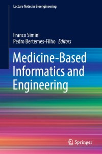 medicine based informatics and engineering 1st edition franco simini, pedro bertemes-filho