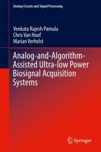 analog and algorithm assisted ultra low power biosignal acquisition systems 1st edition venkata rajesh