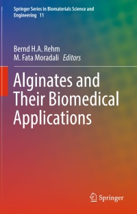 alginates and their biomedical applications 1st edition bernd h.a. rehm , m. fata moradali
