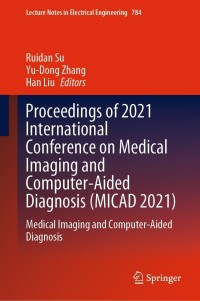 proceedings of 2021 international conference on medical imaging and computer aided diagnosis micad 2021 1st