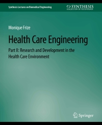 health care engineering part ii research and development in the health care environment 1st edition monique