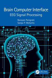 brain computer interface eeg signal processing 1st edition narayan panigrahi, saraju p. mohanty