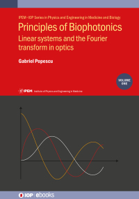 principles of biophotonics volume 1 linear systems and the fourier transform in optics 1st edition gabriel