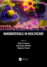 nanomaterials in healthcare 1st edition rohit srivastava , sujit kumar debnath , rajendra prasad