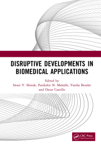 disruptive developments in biomedical applications 1st edition swati v. shinde 1032224711,1000786560