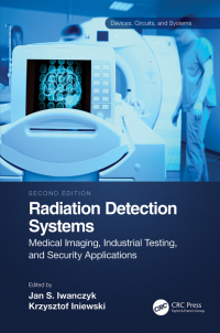 radiation detection systems medical imaging, industrial testing, and security applications 2nd edition jan