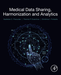 medical data sharing harmonization and analytics 1st edition vasileios pezoulas, themis exarchos, dimitrios i