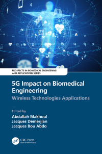 5g impact on biomedical engineering wireless technologies applications 1st edition abdallah makhoul ,