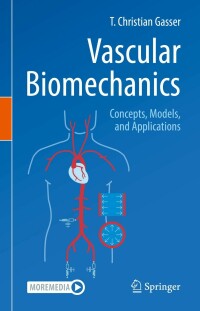 vascular biomechanics concepts models and applications 1st edition t. christian gasser 3030709655,3030709663