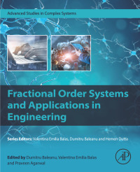 fractional order systems and applications in engineering 1st edition dumitru baleanu, valentina emilia balas