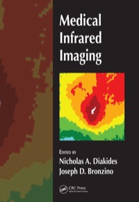 medical infrared imaging 1st edition nicholas a. diakides, joseph d. bronzino 0849390273,142000834x