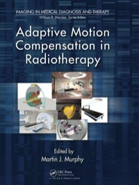adaptive motion compensation in radiotherapy 1st edition martin j. murphy 1138374296,1439821941