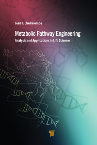 metabolic pathway engineering analysis and applications in the life sciences 1st edition jean f. challacombe