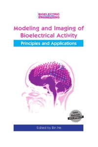 modeling and imaging of bioelectrical activity principles and applications 1st edition bin he