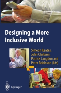 designing a more inclusive world 1st edition simeon keates, john clarkson, patrick langdon , peter robinson
