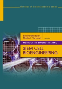 methods in bioengineering stem cell bioengineering 1st edition biju parekkadan, martin yarmush 1596934026