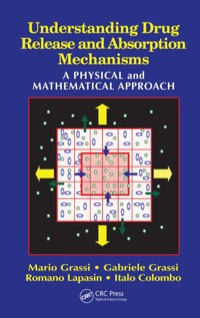 understanding drug release and absorption mechanisms a physical and mathematical approach 1st edition mario