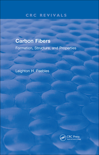 carbon fibers formation structure and properties 1st edition leighton h. peebles 1315891328,1351087320