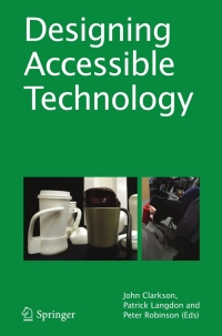 designing accessible technology 1st edition john clarkson, p. langdon, p. robinson 1846283647,1846283655