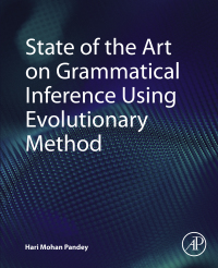 state of the art on grammatical inference using evolutionary method 1st edition hari mohan pandey