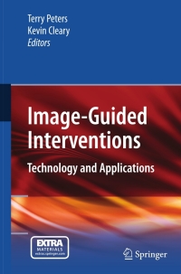 image guided interventions technology and applications 1st edition terry peters, kevin cleary