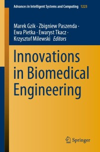 innovations in biomedical engineering 1st edition marek gzik , zbigniew paszenda , ewa pietka , ewaryst