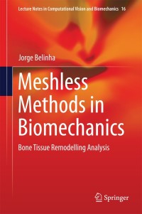meshless methods in biomechanics bone tissue remodelling analysis 1st edition jorge belinha
