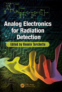 analog electronics for radiation detection 1st edition renato turchetta 1138586021,1351830228