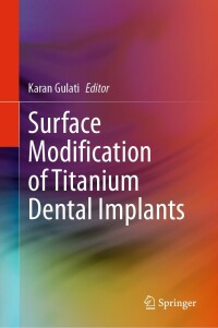 surface modification of titanium dental implants 1st edition karan gulati 3031215648,3031215656