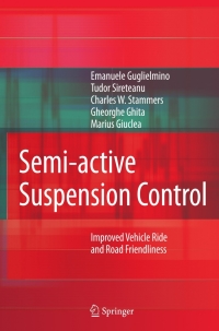 semi active suspension control improved vehicle ride and road friendliness 1st edition emanuele guglielmino,