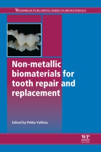 non metallic biomaterials for tooth repair and replacement 1st edition p. vallittu 0857092448,0857096435
