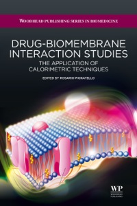 drug biomembrane interaction studies the application of calorimetric techniques 1st edition r. pignatello