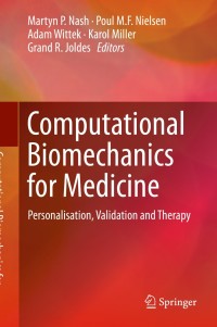 computational biomechanics for medicine personalisation validation and therapy 1st edition martyn p. nash ,