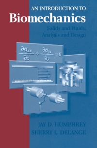 An Introduction To Biomechanics Solids And Fluids Analysis And Design