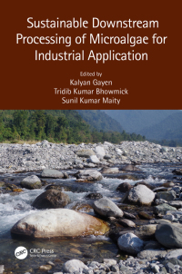 sustainable downstream processing of microalgae for industrial application 1st edition kalyan gayen , tridib