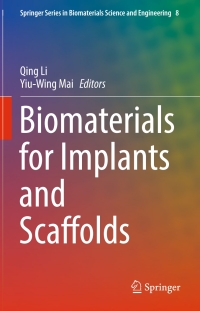 biomaterials for implants and scaffolds 1st edition qing li , yiu wing mai 3662535726,3662535742