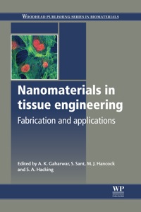 nanomaterials in tissue engineering fabrication and applications 1st edition a k gaharwar , s sant , m j