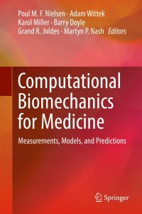 computational biomechanics for medicine measurements models and predictions 1st edition poul m. f. nielsen ,