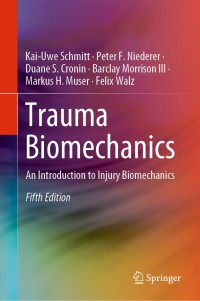trauma biomechanics an introduction to injury biomechanics 5th edition kai-uwe schmitt, peter f. niederer,